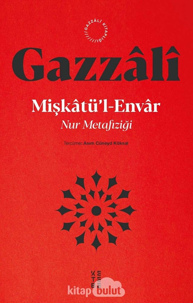 Mişkatü'l - Envar: Nur Metafiziği cover image